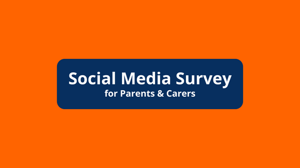 Social Media Survey for Parents and Carers